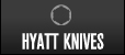 Hyatt Knives